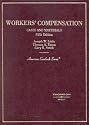 Workers' Compensation: Cases and Materials (American Casebook Series)
