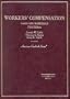 Workers' Compensation: Cases and Materials (American Casebook Series)