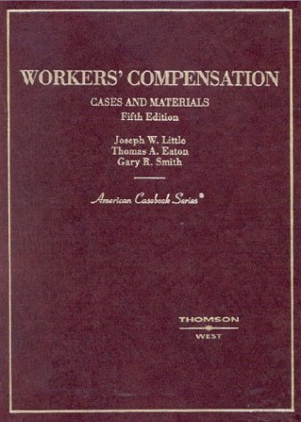 Workers' Compensation: Cases and Materials (American Casebook Series)