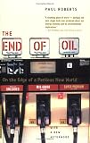The End of Oil: On the Edge of a Perilous New World