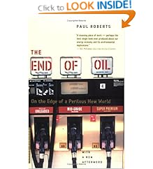 The End of Oil: On the Edge of a Perilous New World 