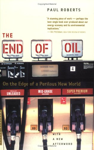 The End of Oil: On the Edge of a Perilous New World under General in The Books Store