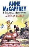 Acorna's Rebels (Acorna (Paperback))