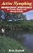 Search : Active Nymphing: Aggressive Strategies for Casting, Rigging, And Moving the Nymphs
