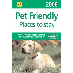 AA the Pet Friendly Places to Stay Guide 2006 (AA Lifestyle Guides)