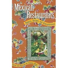 Tucson's Mexican Restaurants: Repasts, Recipes, and Remembrances