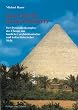 Eine St�tte f�r die Ewigkeit: Der Pyramidenkomplex des Cheops aus baulicher, architektonischer und kulturhistorischer Sicht