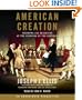 American Creation: Triumphs and Tragedies at the Founding of the Republic