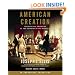 American Creation: Triumphs and Tragedies at the Founding of the Republic