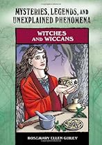 [Free] Witches and Wiccans (Mysteries, Legends, and Unexplained Phenomena) [E.P.U.B]
