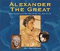 Alexander the Great: Who Conquered the World by the Age of 32 (Historical Figures series)