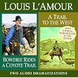 Bowdrie Rides a Coyote Trail  A Trail To the West (Louis L