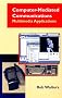 Computer-mediated Communications: Multimedia Applications (Telecommunications Library)