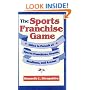 The Sports Franchise Game: Cities in Pursuit of Sports Franchises, Events, Stadiums, and Arenas
