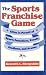 The Sports Franchise Game: Cities in Pursuit of Sports Franchises, Events, Stadiums, and Arenas