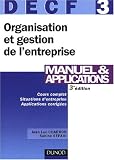 DECF, numéro 3 : Organisation et gestion de l entreprise : Manuel et applications