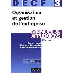 DECF, num�ro 3 : Organisation et gestion de l'entreprise : Manuel et applications