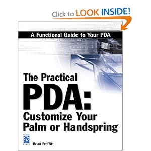 The Practical PDA:: Customize Your Palm or Handspring (Miscellaneous) [Paperback]