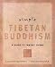 Simple Tibetan Buddhism: A Guide to Tantric Living (Simple Series)
