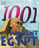 1,001 Facts about Ancient Egypt (DK Backpack Books)
