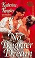 No Brighter Dream (Topaz Historical Romances)