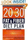 The 20/30 Fat & Fiber Diet Plan: The Weight-Reducing, Health-Promoting Nutrition System for Life (Harper Resource Book)