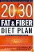 The 20/30 Fat & Fiber Diet Plan: The Weight-Reducing, Health-Promoting Nutrition System for Life (Harper Resource Book)