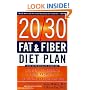 The 20/30 Fat & Fiber Diet Plan: The Weight-Reducing, Health-Promoting Nutrition System for Life (Harper Resource Book)