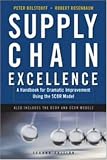 Supply Chain Excellence: A Handbook for Dramatic Improvement Using the SCOR Model
