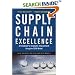 Supply Chain Excellence: A Handbook for Dramatic Improvement Using the SCOR Model