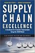 Supply Chain Excellence: A Handbook for Dramatic Improvement Using the SCOR Model