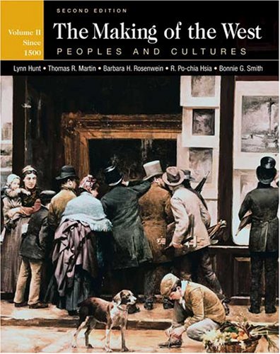 The Making of the West: Peoples and Cultures, Vol. 2: Since 1500