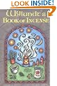 Wylundt's Book of Incense: A Magical Primer