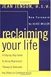 Reclaiming Your Life: A Step-by-Step Guide to Using Regression Therapy to Overcome the Effects of Childhood Abuse