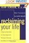 Reclaiming Your Life: A Step-by-Step Guide to Using Regression Therapy to Overcome the Effects of Childhood Abuse