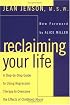 Reclaiming Your Life: A Step-by-Step Guide to Using Regression Therapy to Overcome the Effects of Childhood Abuse