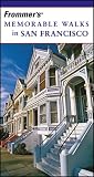 Frommer's Memorable Walks in San Francisco - Erika Lenkert
