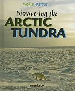 Discovering the Arctic Tundra (World Habitats)