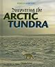 Discovering the Arctic Tundra (World Habitats)