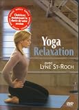 DVD : Yoga Relaxation avec Lyne St-Roch (Original french ONLY Version - No English Options)