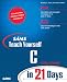 Related Sams Teach Yourself C in 21 Days (6th Edition) (Sams Teach Yourself) Image
