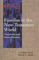 Families in the New Testament World (Family, Religion, and Culture)