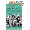 Suicide Among Racial and Ethnic Minority Groups: Theory, Research, and Practice (Series in Death, Dying, and Bereavement)