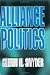 Alliance Politics (Cornell Studies in Security Affairs)