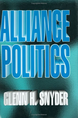 Alliance Politics (Cornell Studies in Security Affairs) under Treaties in The Books Store