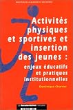 Revue La Documentation Française  / Activités physiques et sportives et insertion des jeunes: Enjeux éducatifs et pratiques institutionnelles