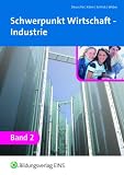 Schwerpunkt Wirtschaft - Industrie, Band 2 Fachstufe 1