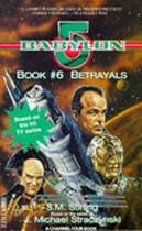 "Babylon 5": Betrayals (Babylon 5)