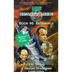 "Babylon 5": Betrayals (Babylon 5)