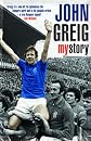 John Greig My Story